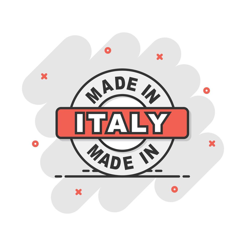 Cartoon made in Italy icon in comic style. Manufactured illustration pictogram. Produce sign splash business concept. vector