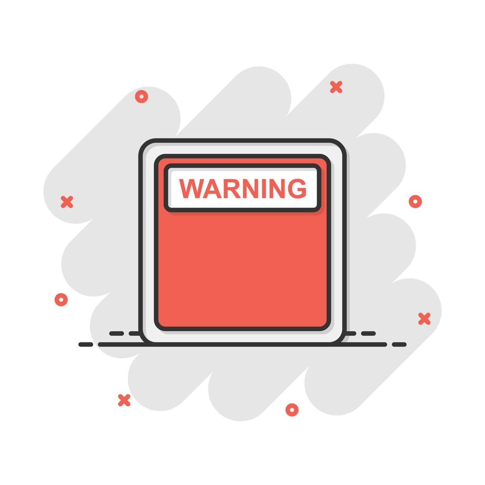 Warning, caution sign icon in comic style. Danger alarm cartoon vector illustration on white background. Alert risk splash effect business concept.