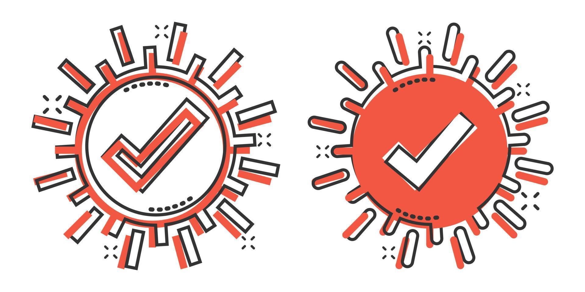 Check mark sign icon in comic style. Confirm button cartoon vector illustration on white isolated background. Accepted splash effect business concept.