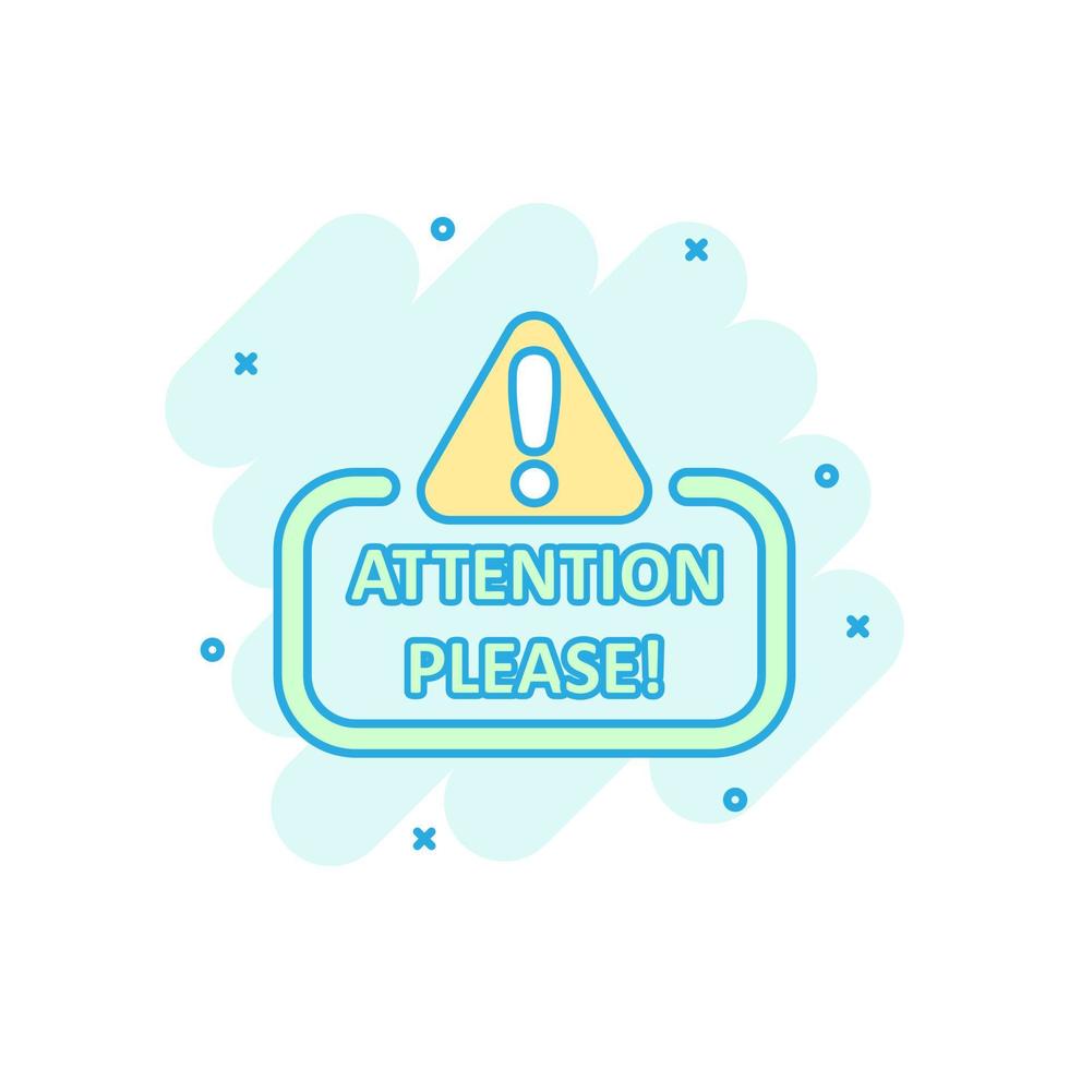 Attention please sign icon in comic style. Warning information vector cartoon illustration on white isolated background. Exclamation business concept splash effect.