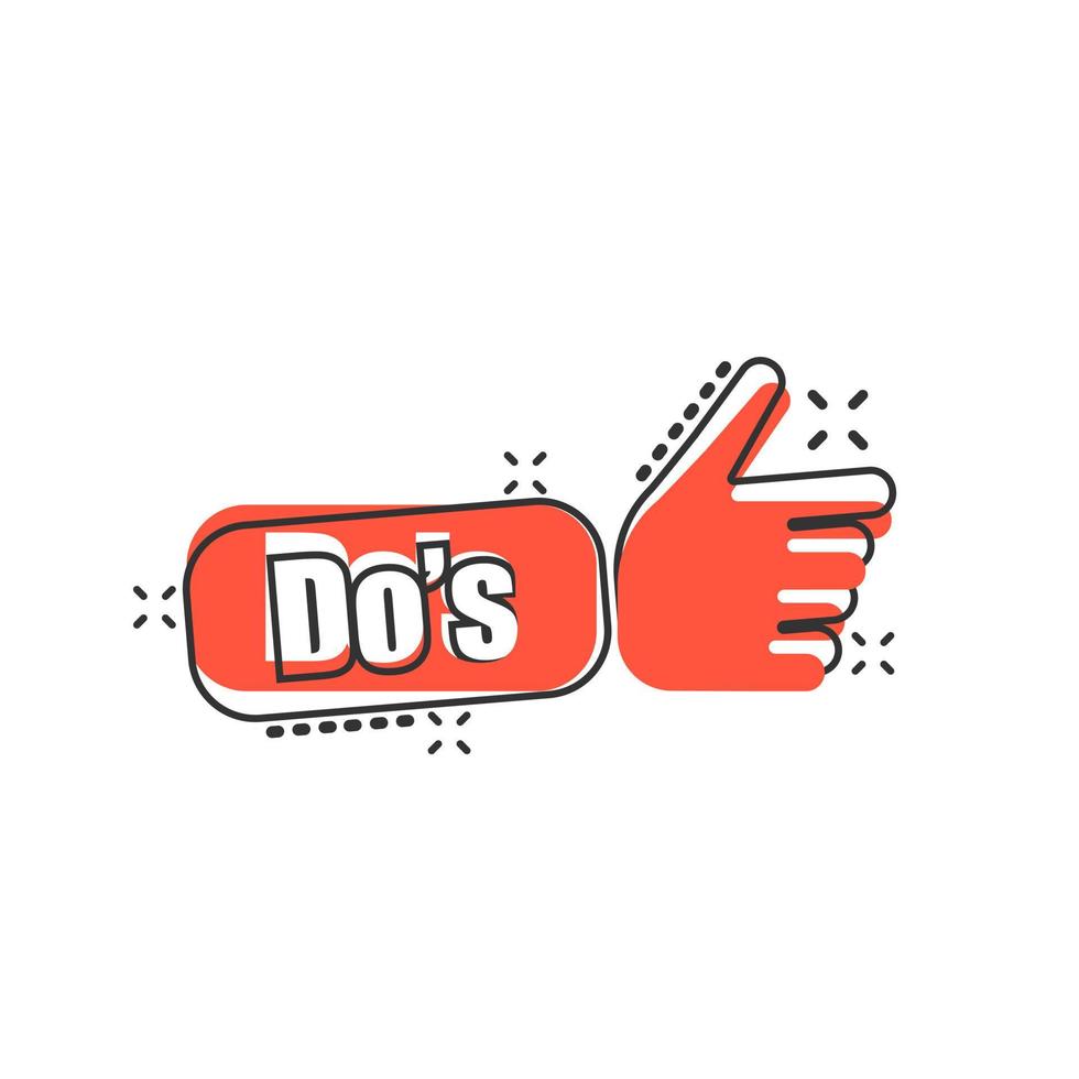 Do's sign icon in comic style. Like vector cartoon illustration. Yes, thumb up business concept splash effect.