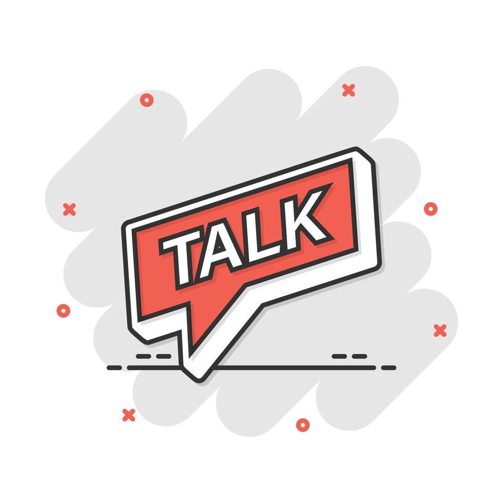 Vector cartoon talk icon in comic style. Speech bubble concept illustration pictogram. Talk chat business splash effect concept.