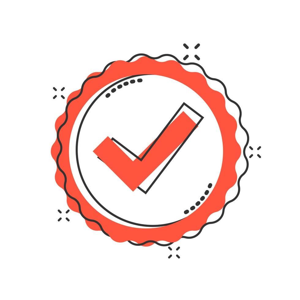 Approved certificate medal icon in comic style. Check mark stamp vector cartoon illustration pictogram. Accepted, award seal business concept splash effect.