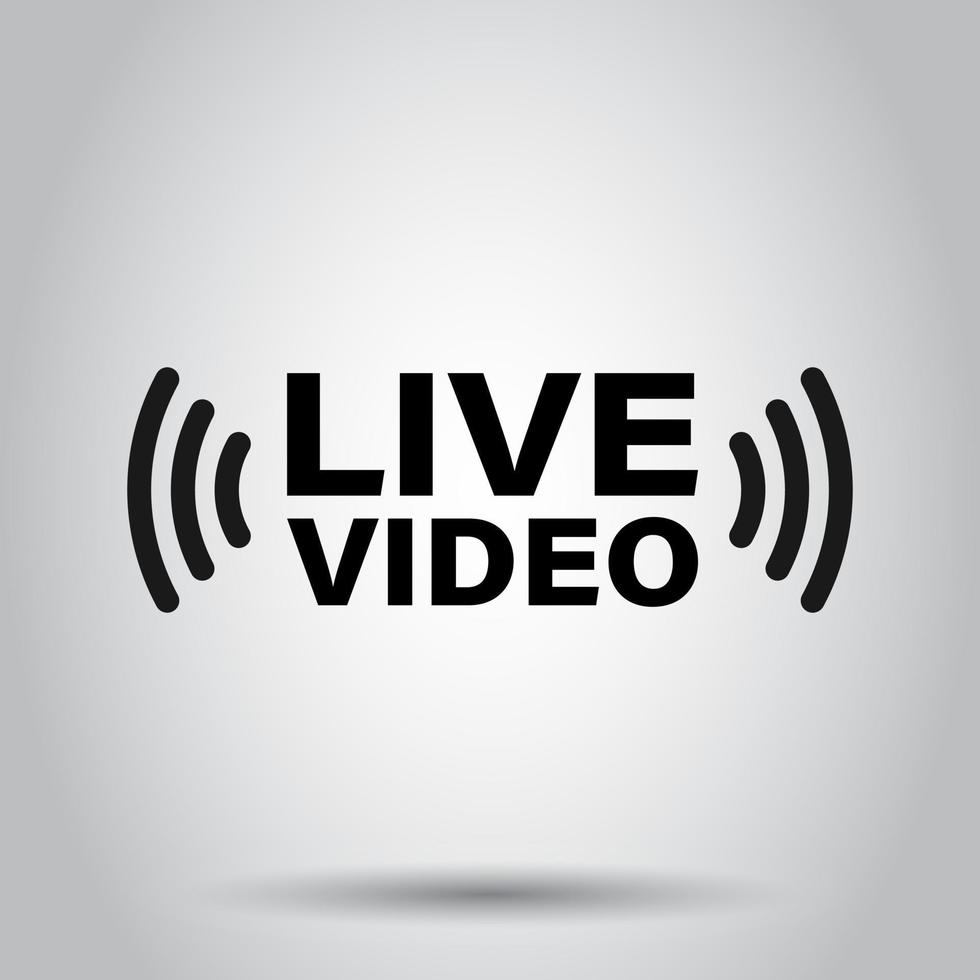 Live video icon in flat style. Streaming tv vector illustration on isolated background. Broadcast business concept.