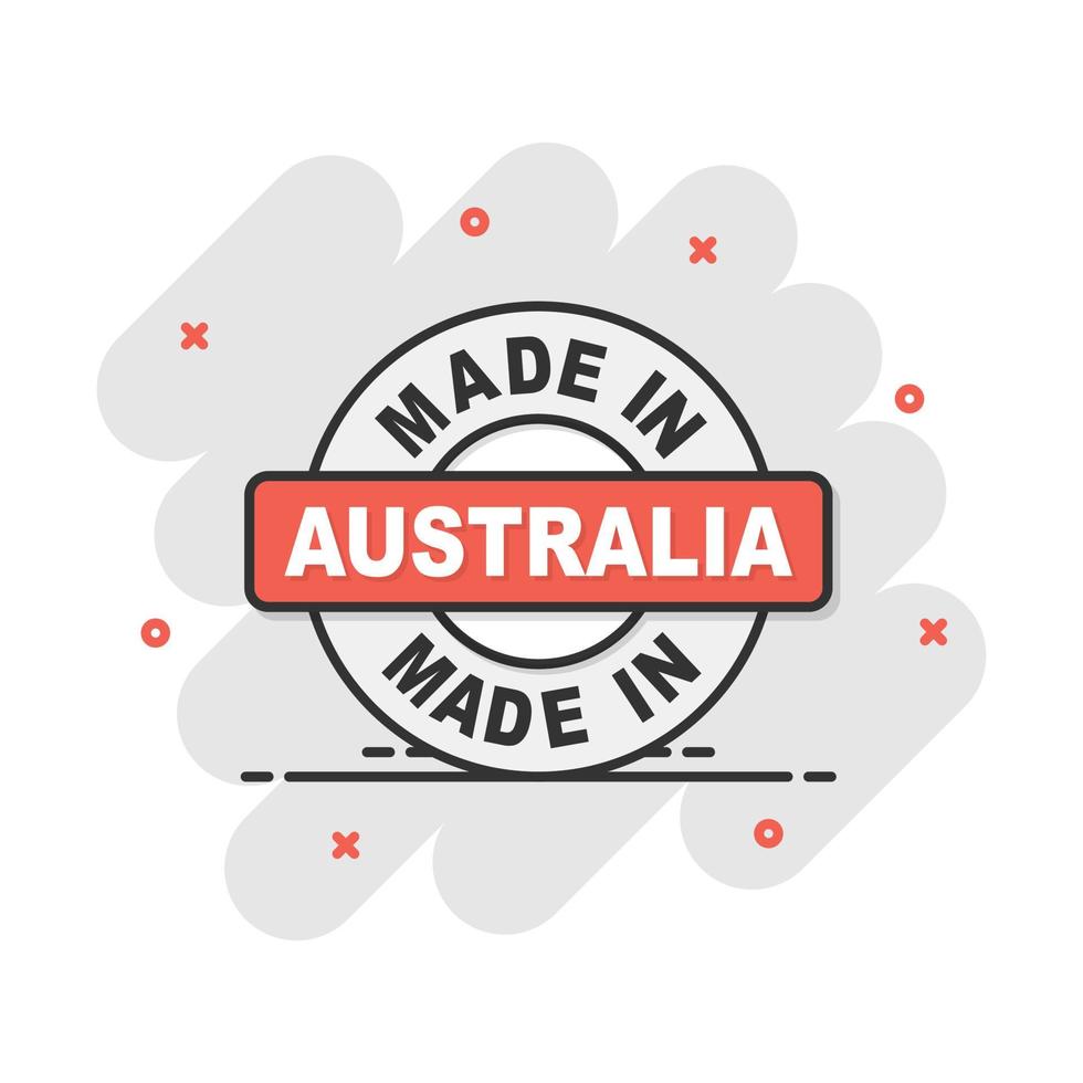 Cartoon made in Australia icon in comic style. Manufactured illustration pictogram. Produce sign splash business concept. vector