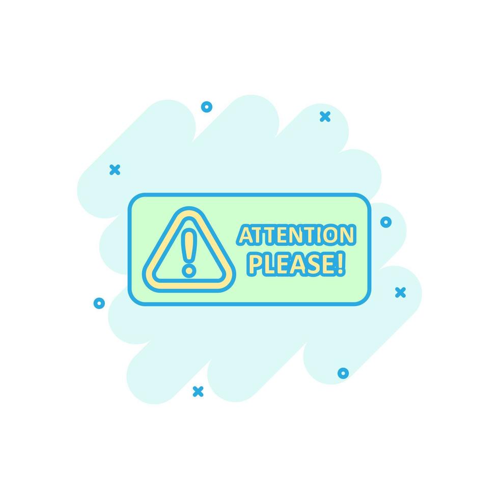 Attention please sign icon in comic style. Warning information vector cartoon illustration on white isolated background. Exclamation business concept splash effect.