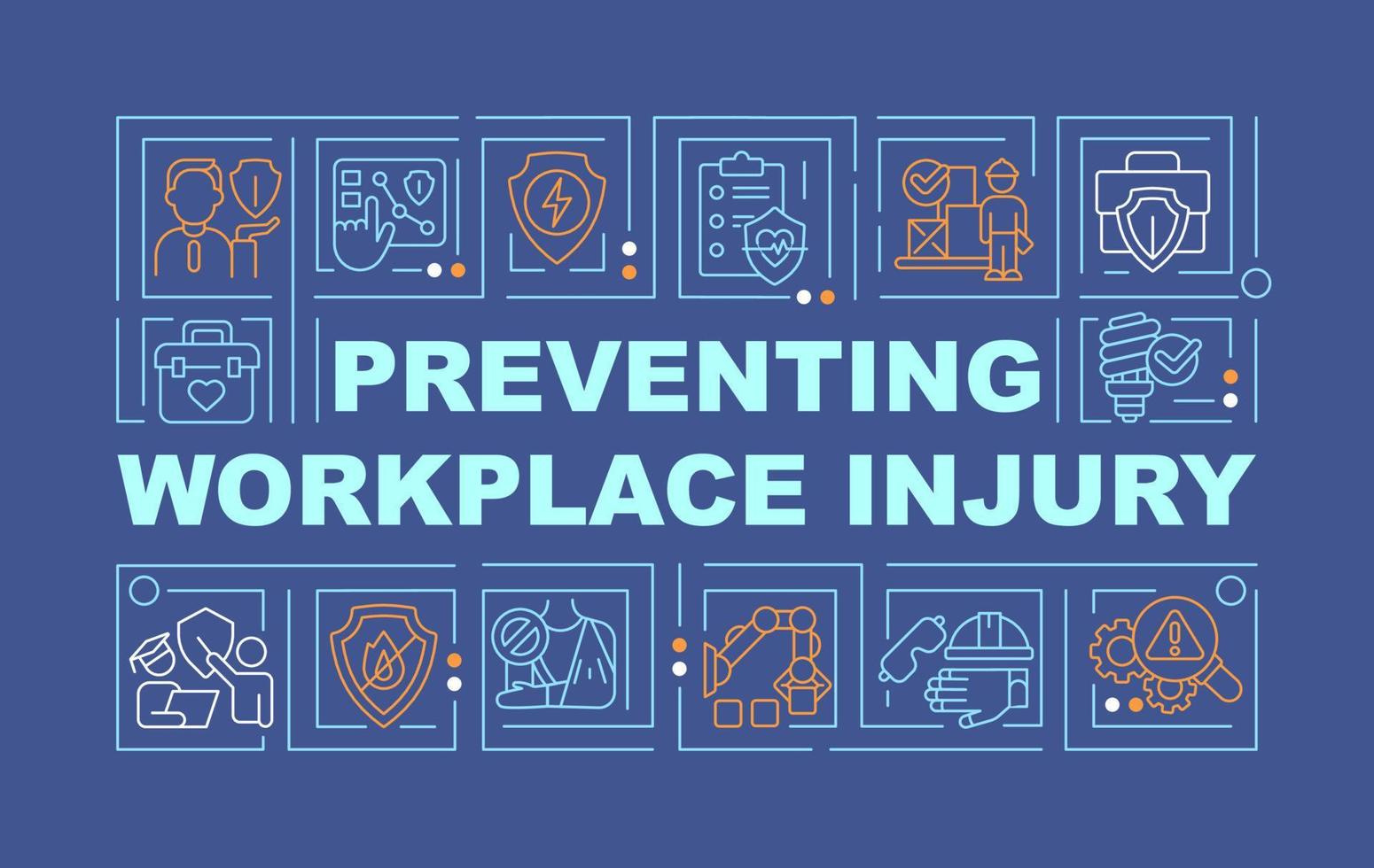 Preventing workplace injury word concepts dark blue banner. Work health. Infographics with editable icons on color background. Isolated typography. Vector illustration with text