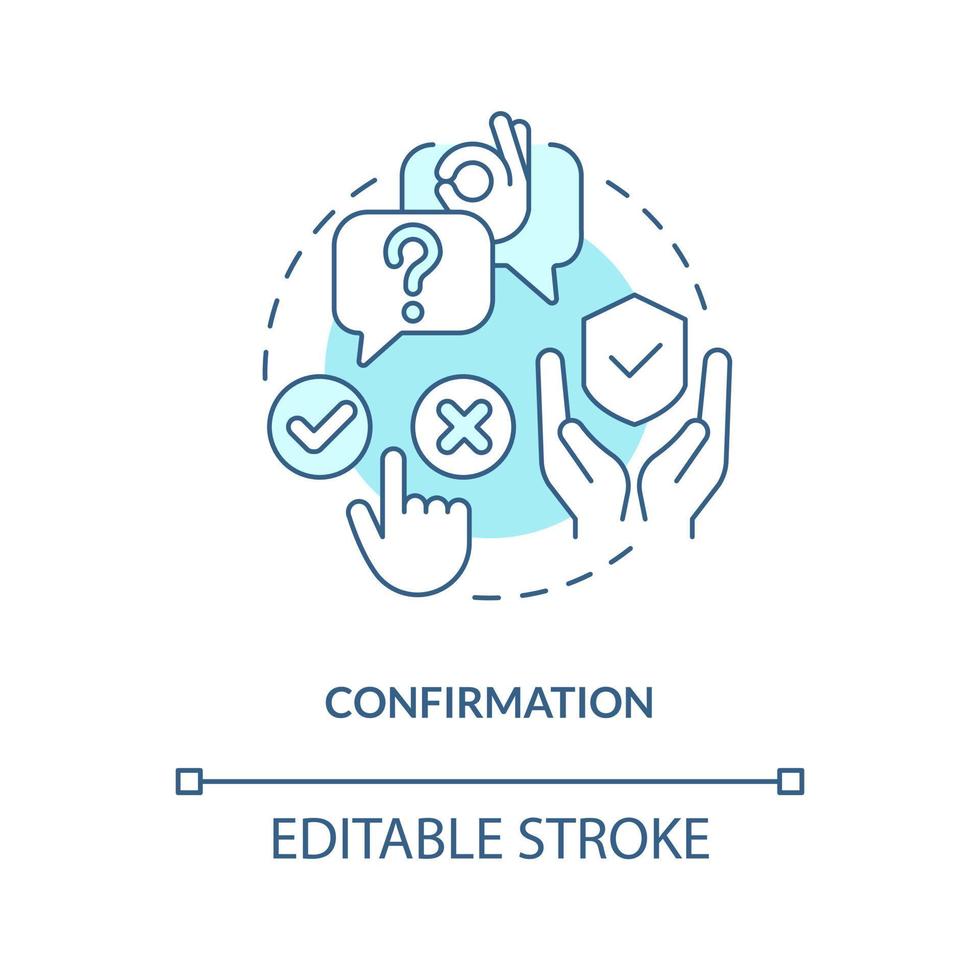 Confirmation turquoise concept icon. Prevent user errors. UX design fundamental abstract idea thin line illustration. Isolated outline drawing. Editable stroke vector