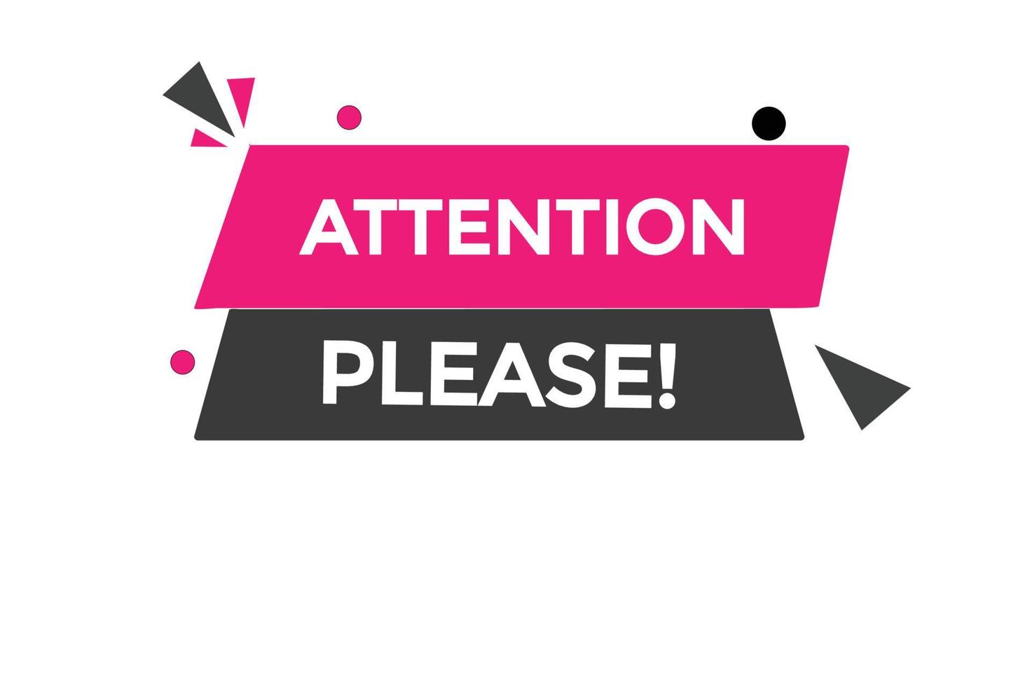 attention please button vectors.sign label speech bubble attention pleaseBasic RGB vector
