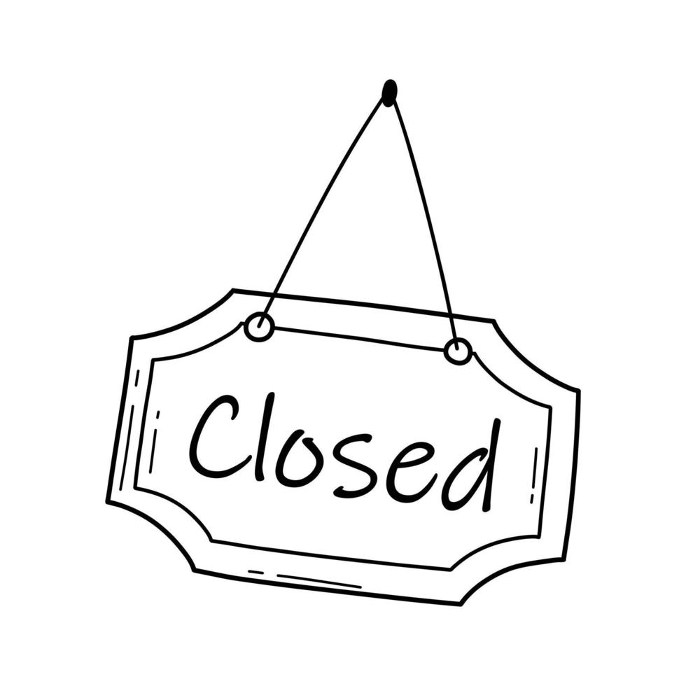 Hand drawn closed sign element. Doodle sketch style. Shop door or window closed label icon. Vector illustration