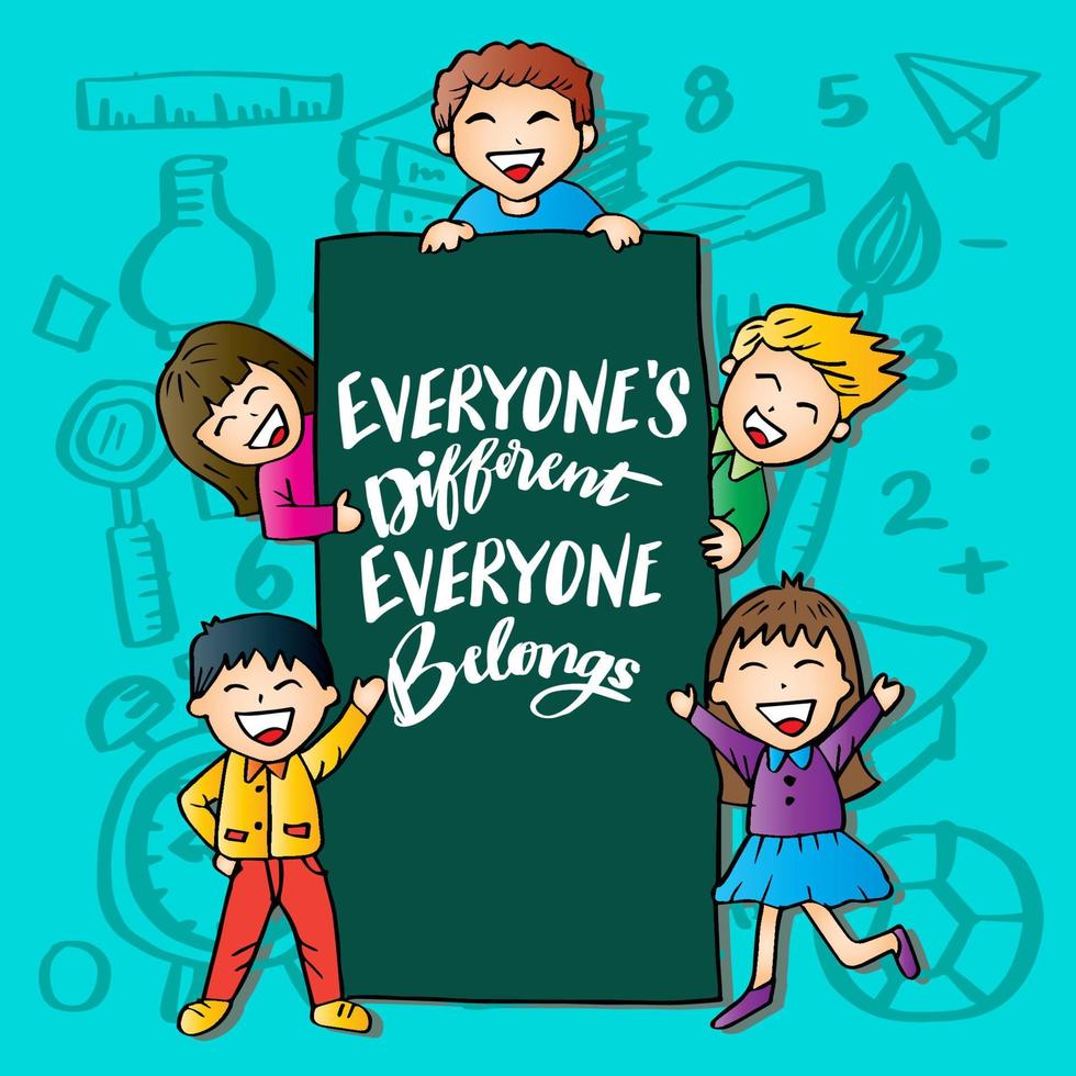 Everyone's different everyone belongs, hand lettering with happy kids. Wall art for classroom poster vector