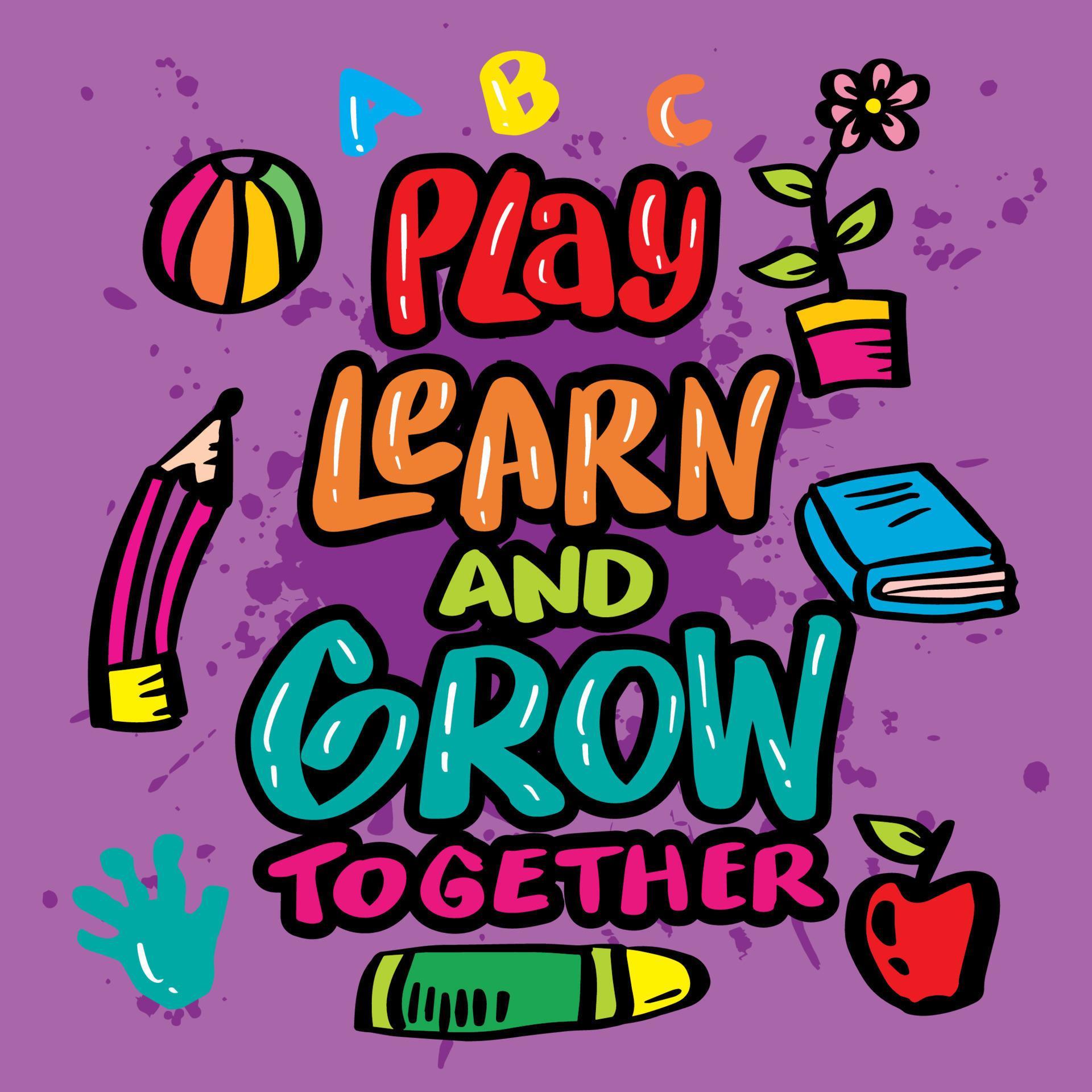 Play learn and grow together, hand lettering. Wall art for classroom ...