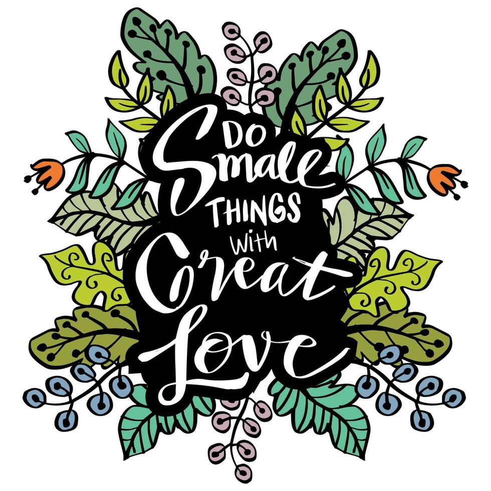 Do small things with great love, hand lettering. vector