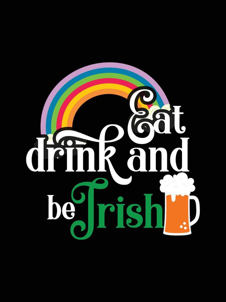 St. Patrick's day typography colorful Irish quote vector Lettering t-shirt design