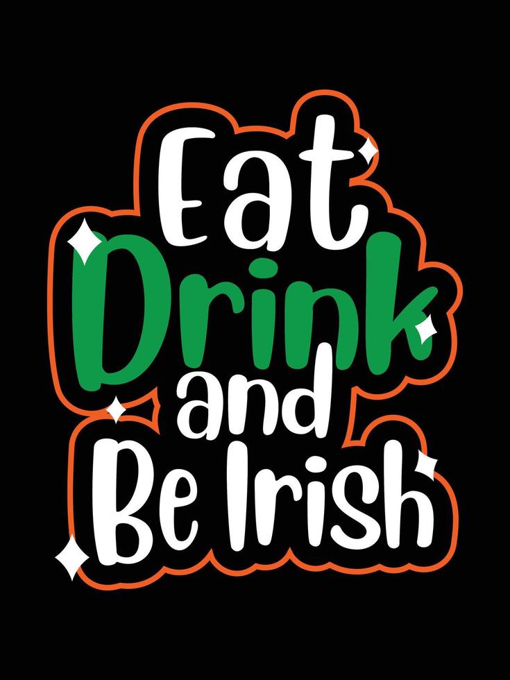 St. Patrick's day typography colorful Irish quote vector Lettering t-shirt design
