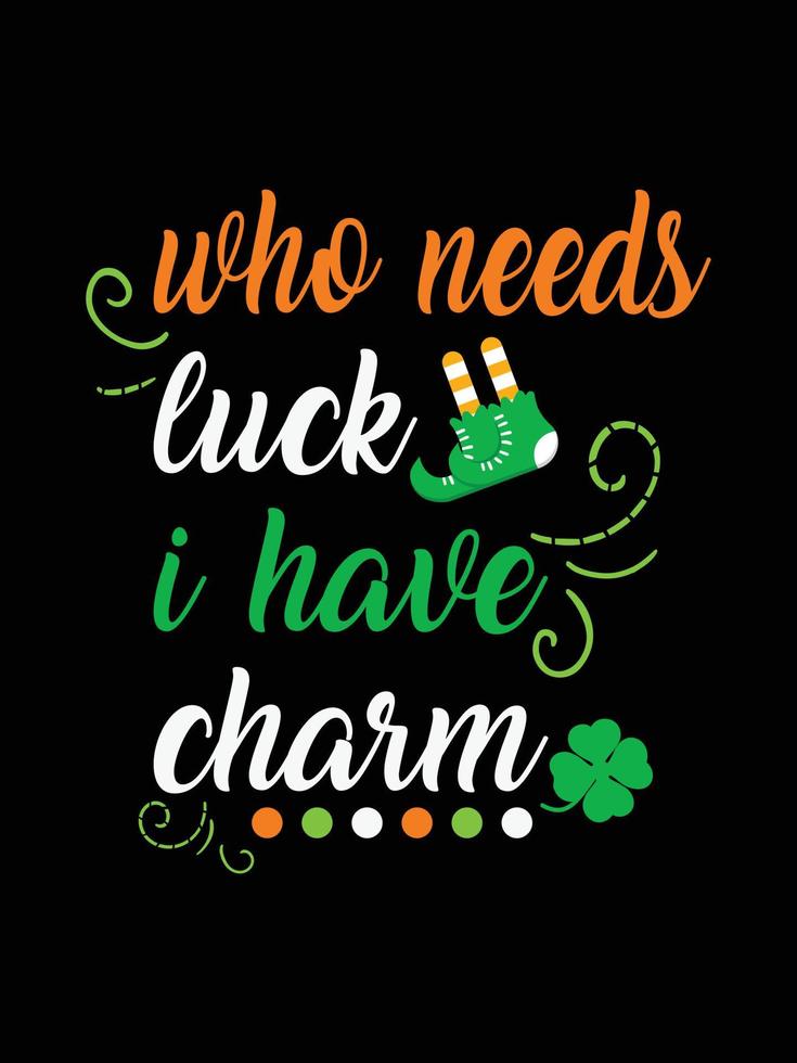 St. Patrick's day typography colorful Irish quote vector Lettering t-shirt design