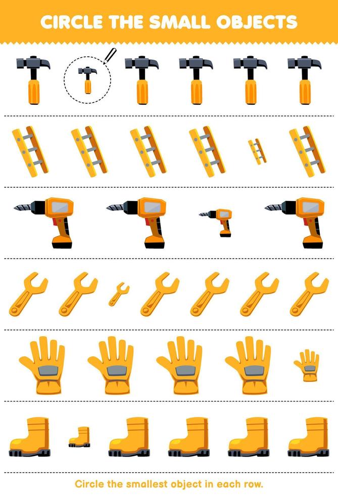 Education game for children circle the smallest object in each row of cute cartoon hammer ladder drill wrench glove boot printable tool worksheet vector
