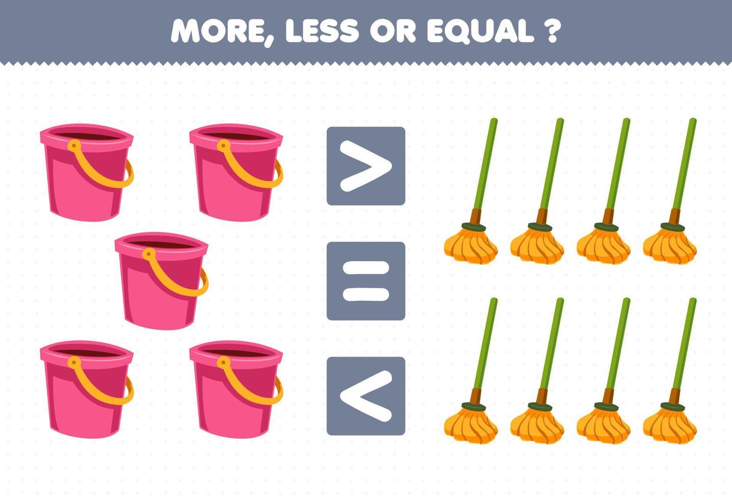 Education game for children more less or equal count the amount of cute cartoon bucket and mop printable tool worksheet vector