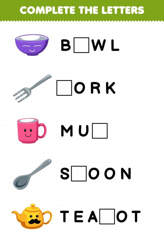 Education game for children complete the letters from cute cartoon bowl fork mug spoon teapot printable tool worksheet vector