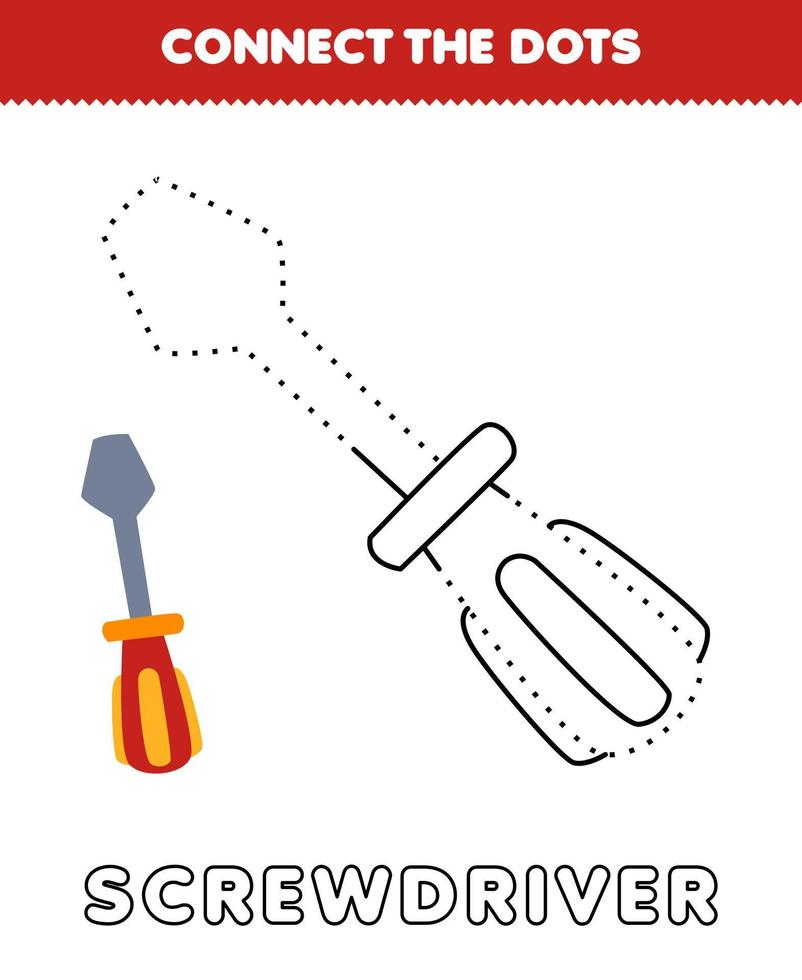 Education game for children connect the dots and coloring practice with cute cartoon screwdriver picture printable tool worksheet vector