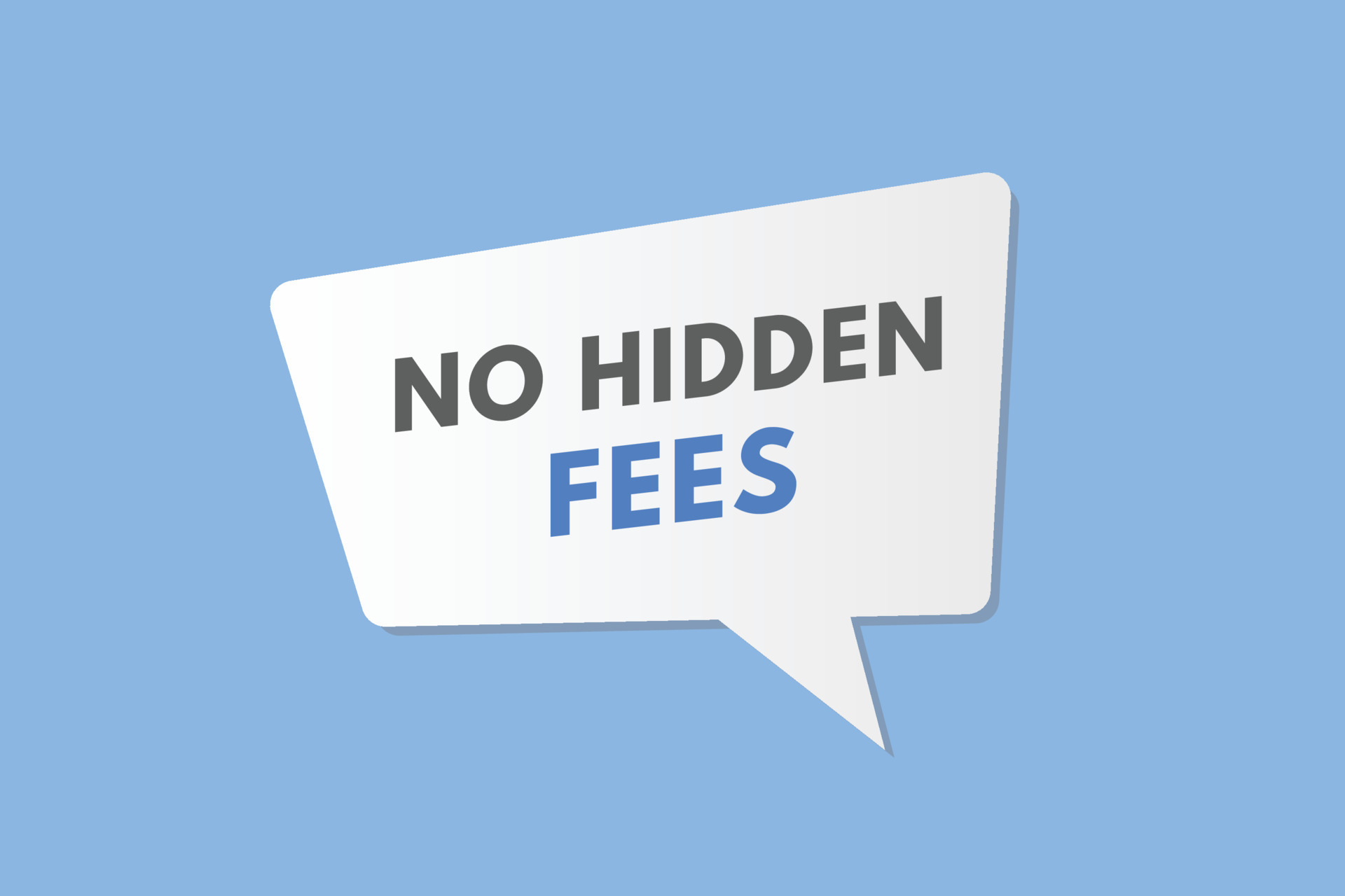 No Hidden Fees text Button. No Hidden Fees Sign Icon Label Sticker 