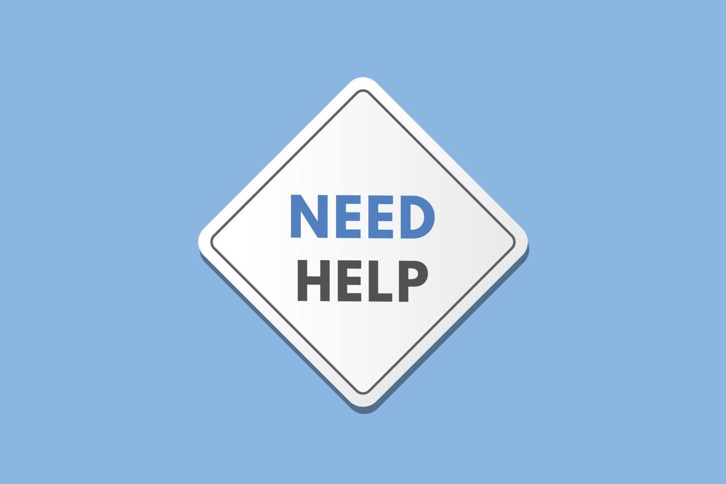 Need Help text Button. Need Help Sign Icon Label Sticker Web Buttons vector