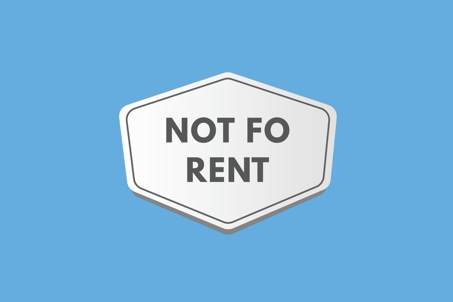 Not For Rent text Button. Not For Rent Sign Icon Label Sticker Web Buttons vector