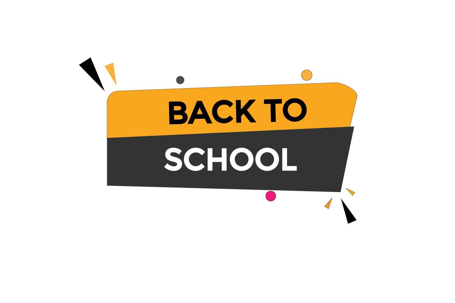 back to school button vectors.sign label speech bubble back to school vector