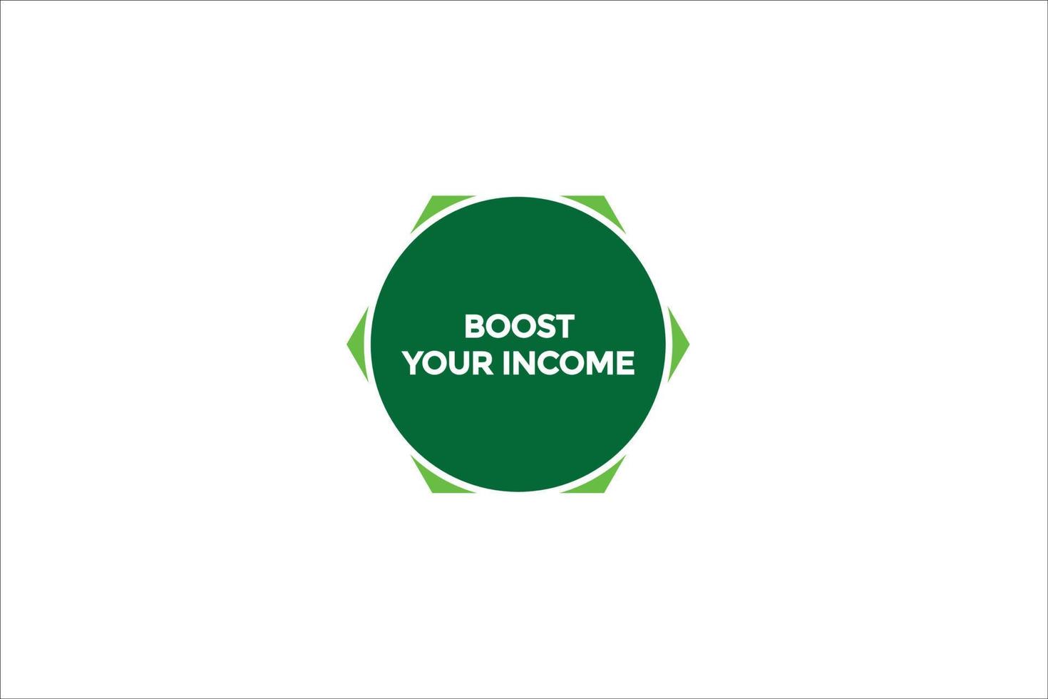 boost in income button vectors.sign label speech bubble boost in income vector
