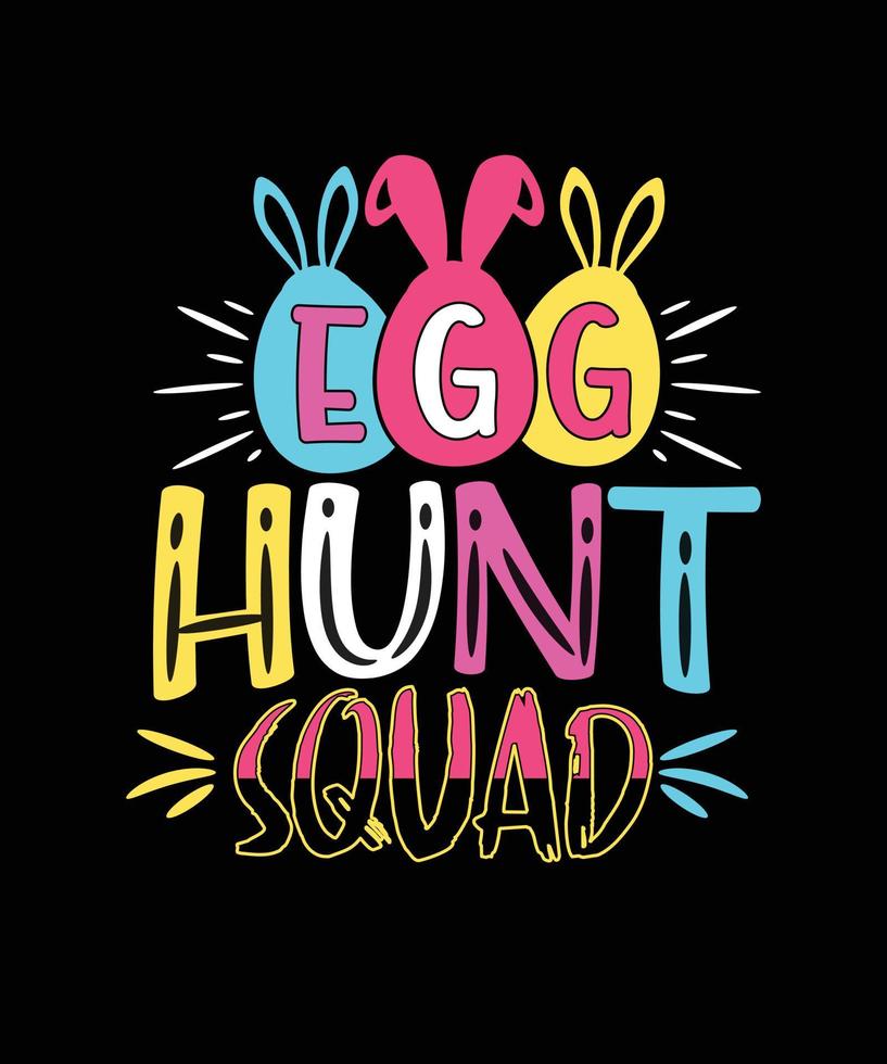 Egg Hunt Squad happy Easter Day T shirt Design vector