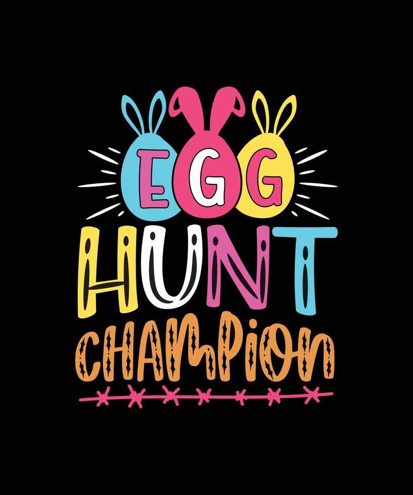 Egg Hunt Champion Easter Day T shirt Design vector