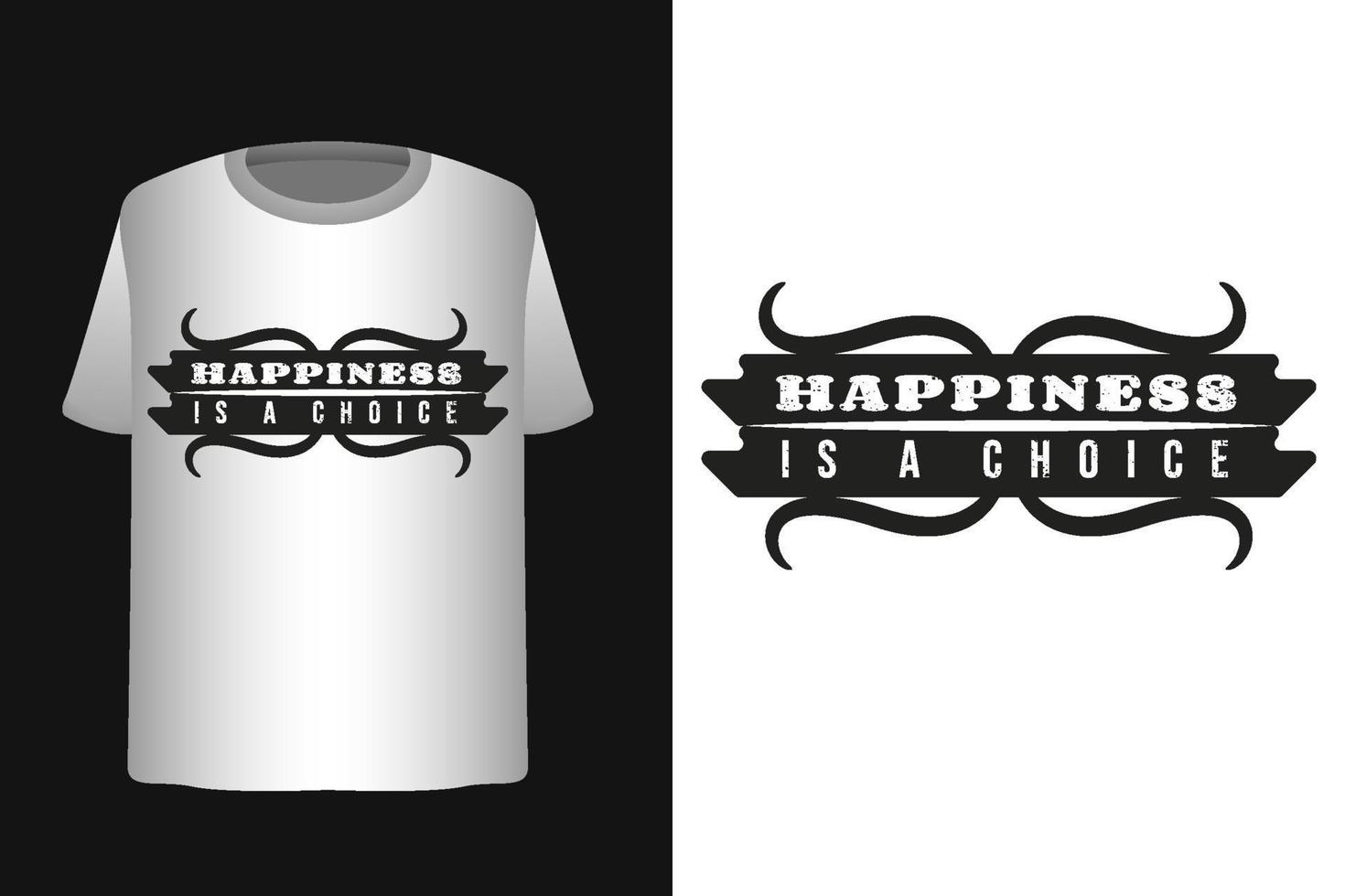 Happiness is a choice motivational quote tshirt design vector