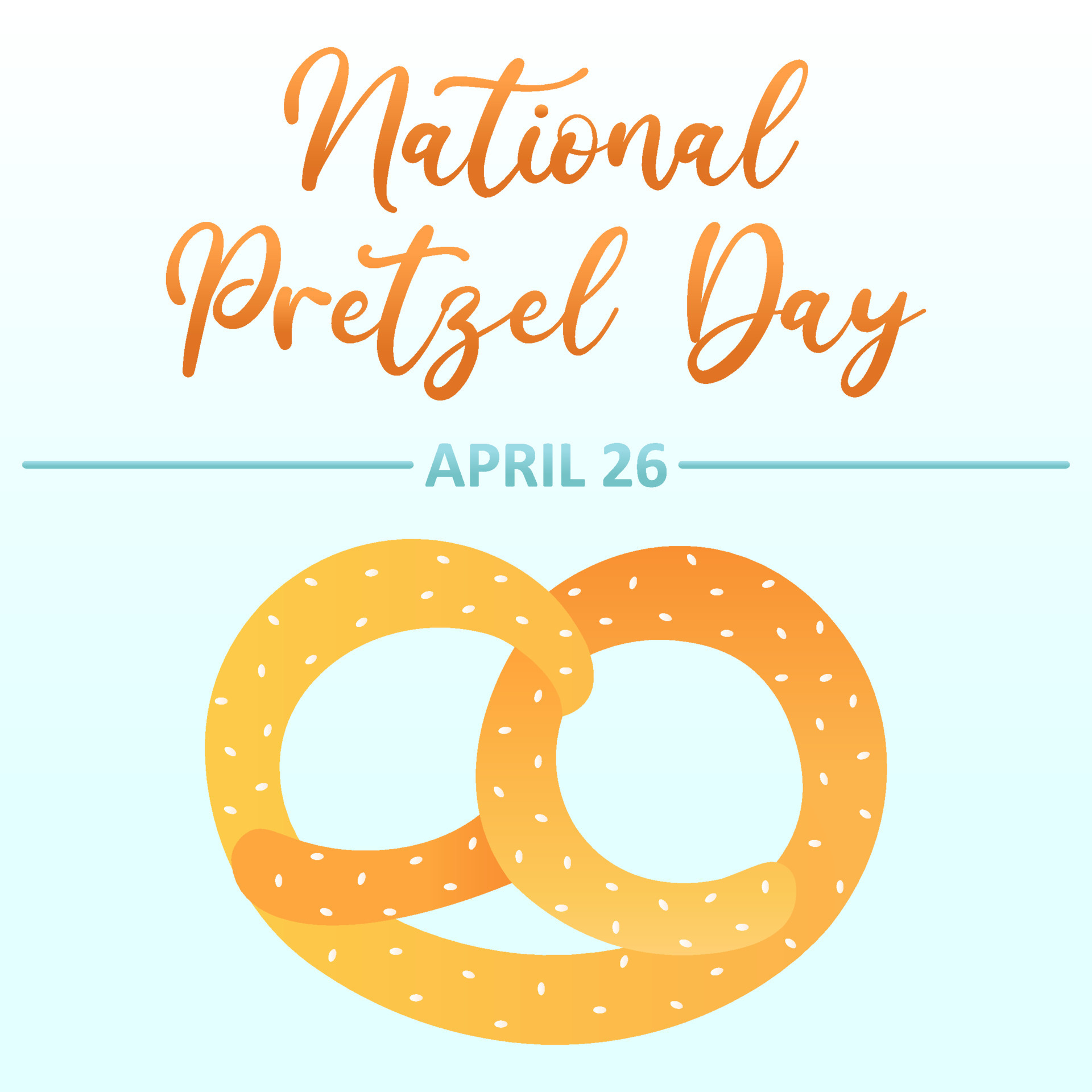 National Pretzel Day. Annual holiday on April 26. Suitable for greeting