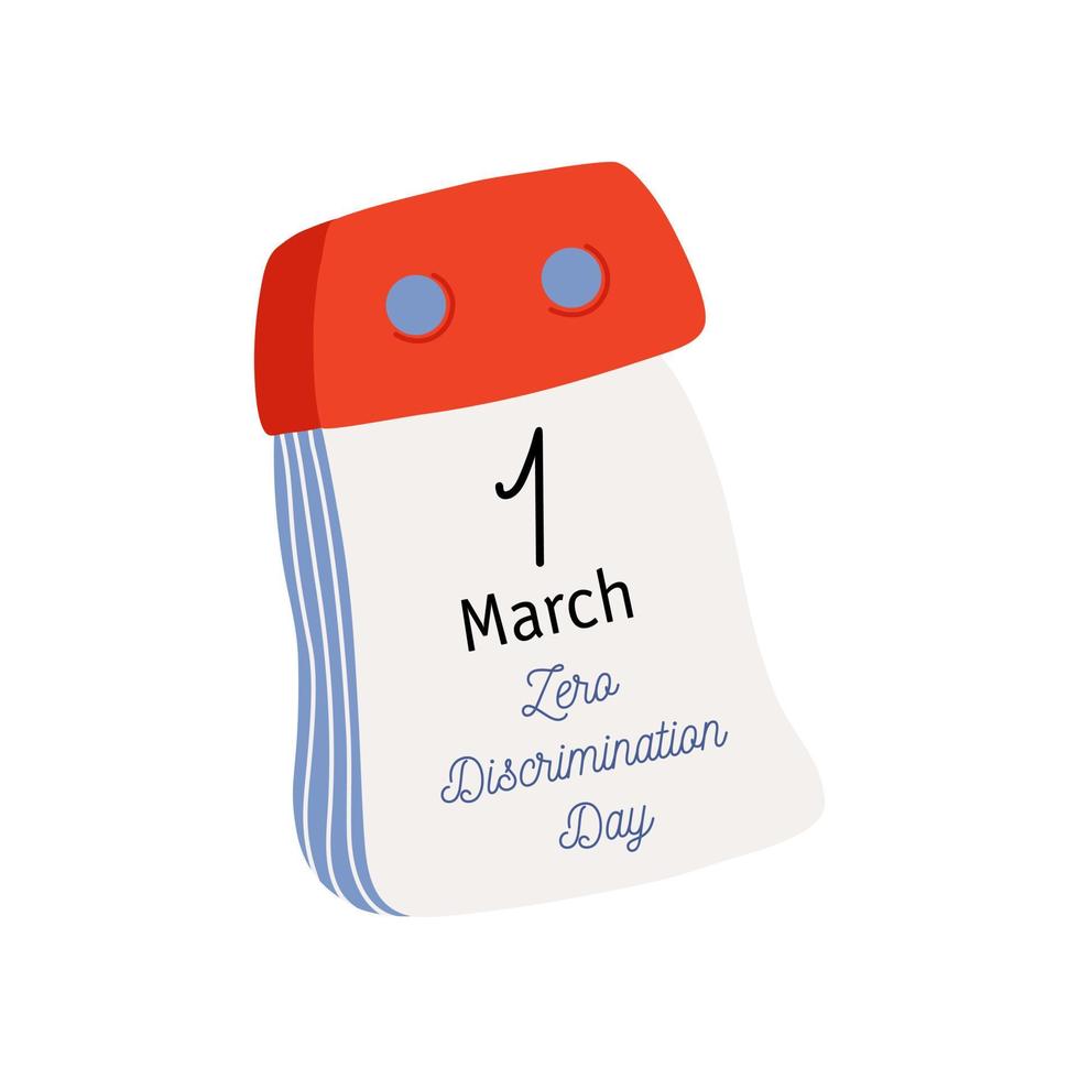 Tear-off calendar. Calendar page with Zero Discrimination Day date. March 1. Flat style hand drawn vector icon.
