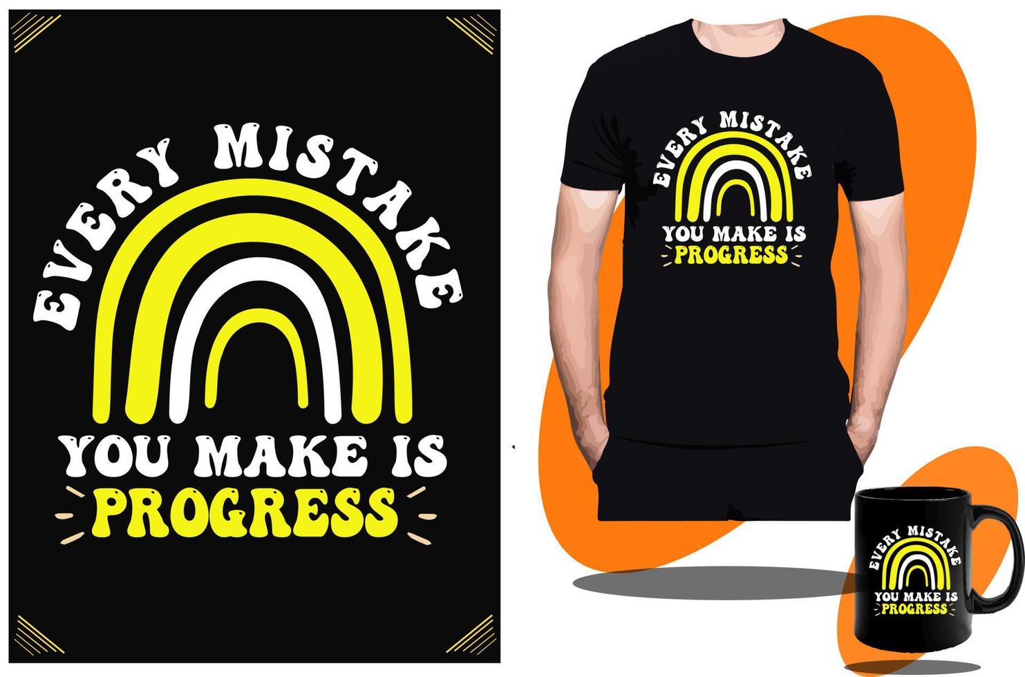 Every Mistake You make is Progress t shirt design or  t shirt design template and motivational quotes t shirt vector