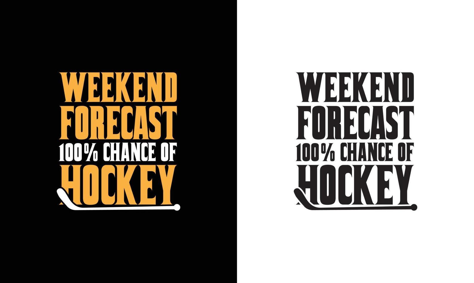 Hockey Quote T shirt design, typography vector