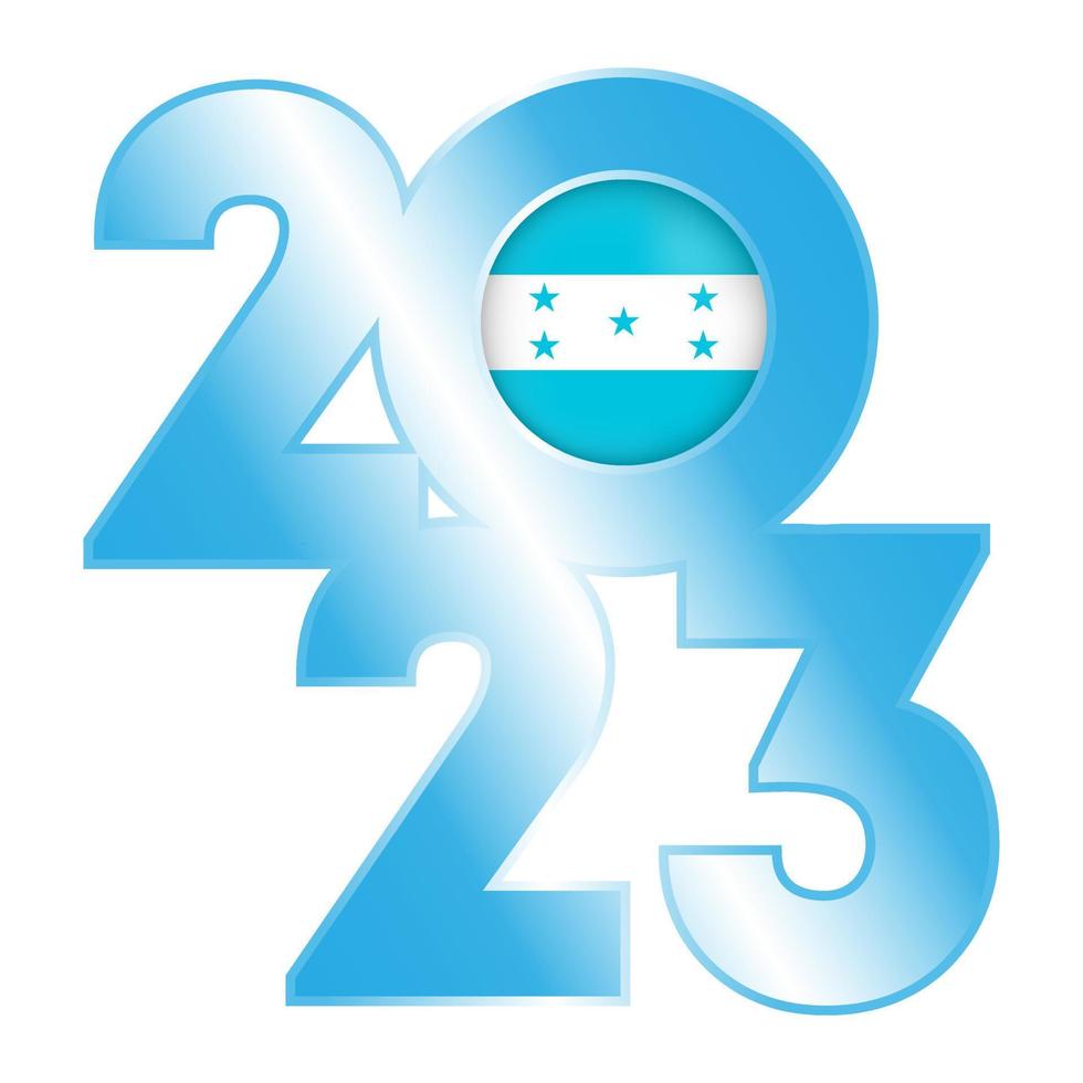Happy New Year 2023 banner with Honduras flag inside. Vector illustration.