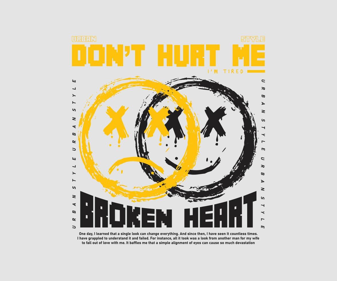 Urban typography street art graffiti, don't heart me slogan, print with spray effect and smile icon for graphic tee t shirt or sweatshirt - Vector