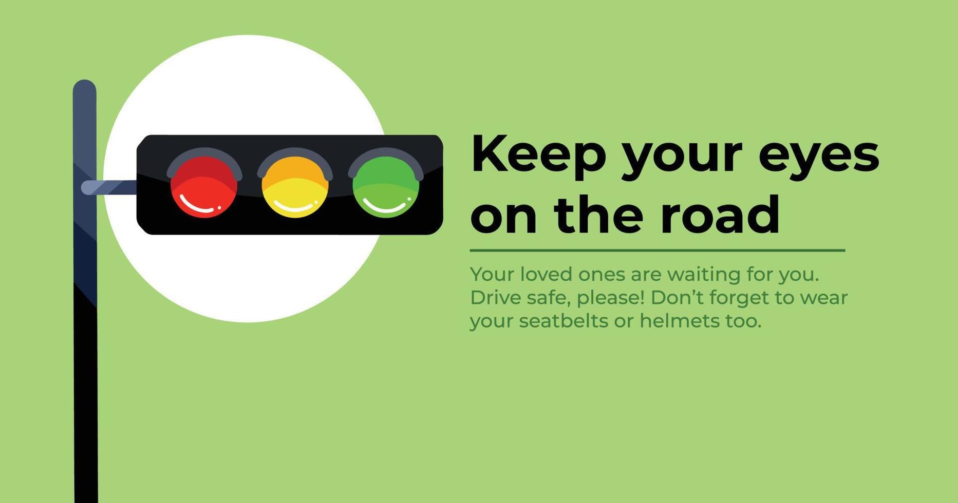 Keep your eyes on the road. Traffic lights vector illustration banner or poster layout design isolated on landscape template. Simple flat drawing. Website or print brochure template.