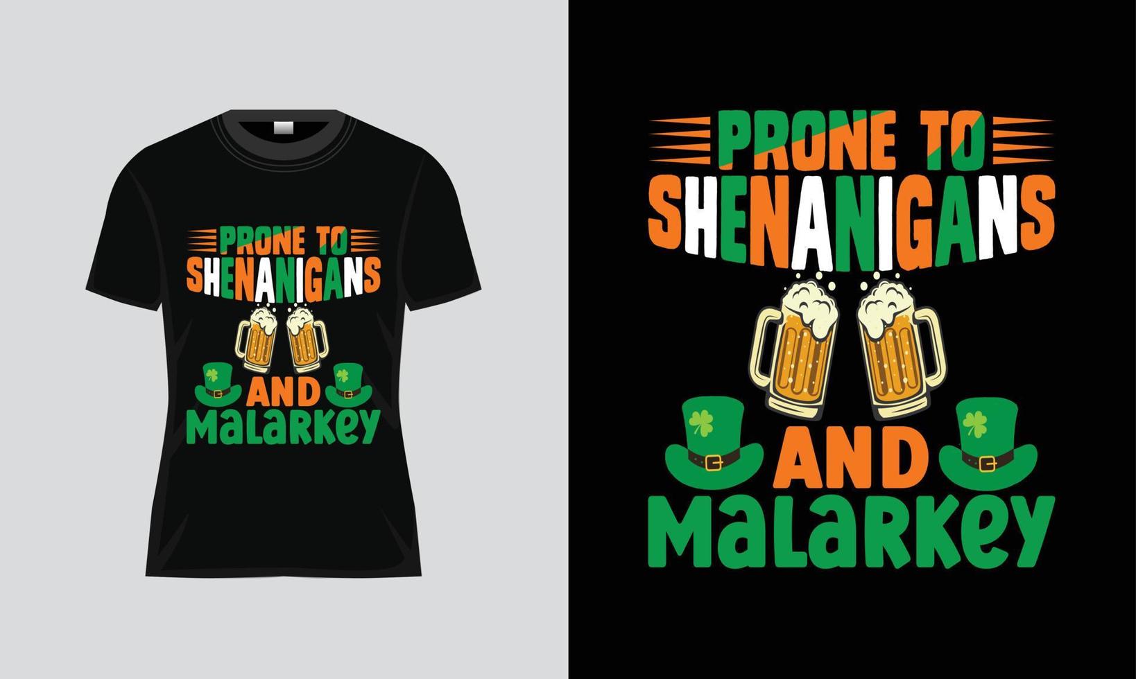 Happy St. Patrick's Day prone to shenanigans and malarkey vactore typography t shirt designhandwritten lettering quote for postcards, banners, invitation, posters, vector