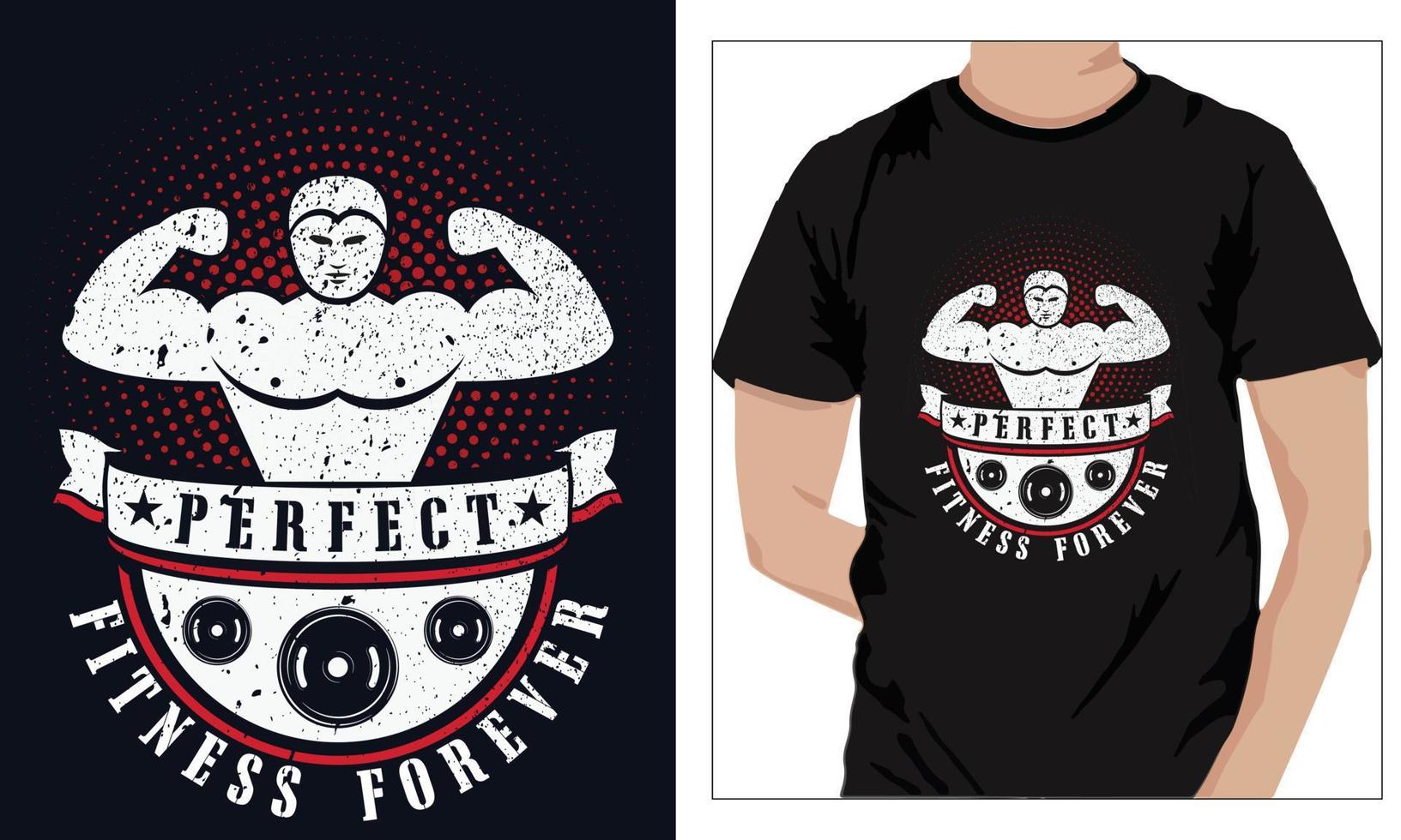 Gym Fitness t-shirts Design PERFECT FITNESS FOREVER vector