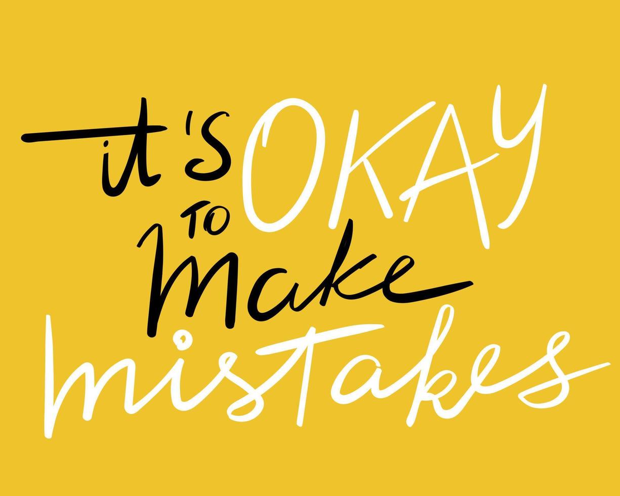It's okay to make mistakes quote lettering. Handwriting. Calligraphy inspired. Simple lettering for print, planner, journal. Vector art