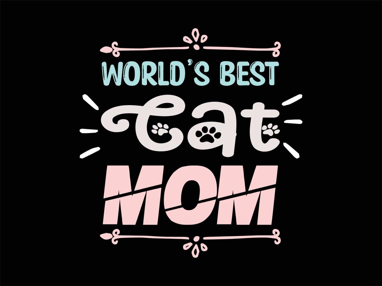 World's Best Cat Mom vector