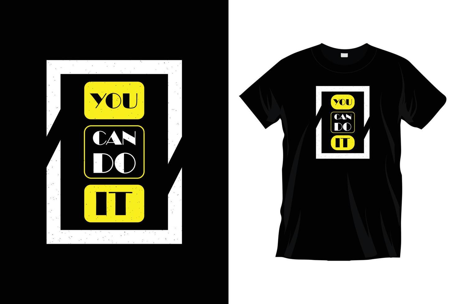 You can do it. Modern quotes motivational inspirational cool typography trendy black t shirt design vector. vector
