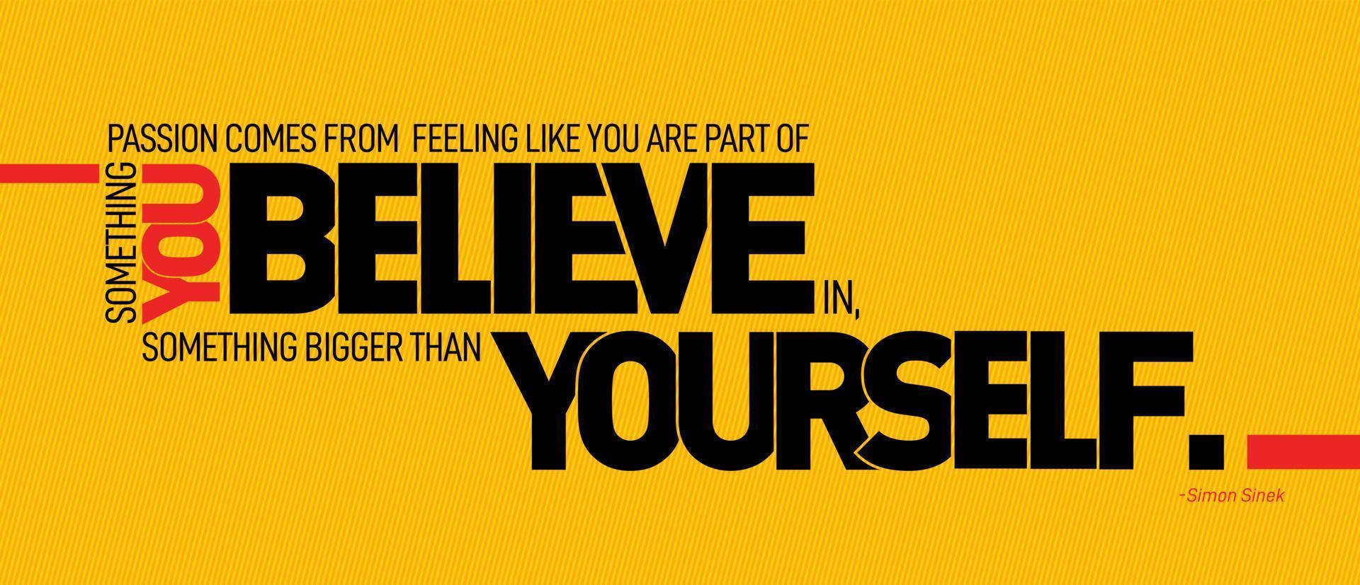 You Believe Yourself motivational typography. vector