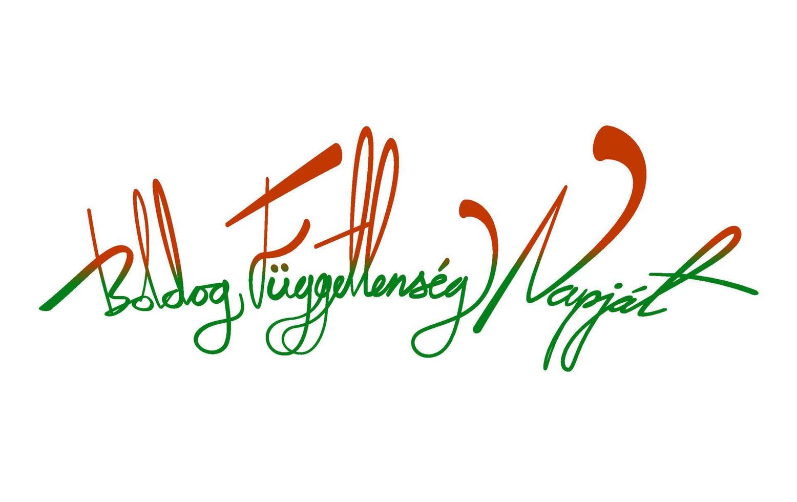 Happy Independence day Of Hungary In Hungarian language. vector