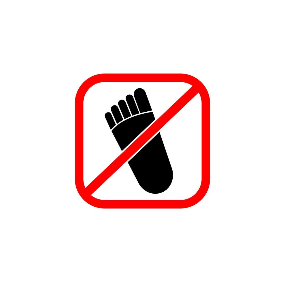 Do not touch foot here vector icon. Not allow to foot here.