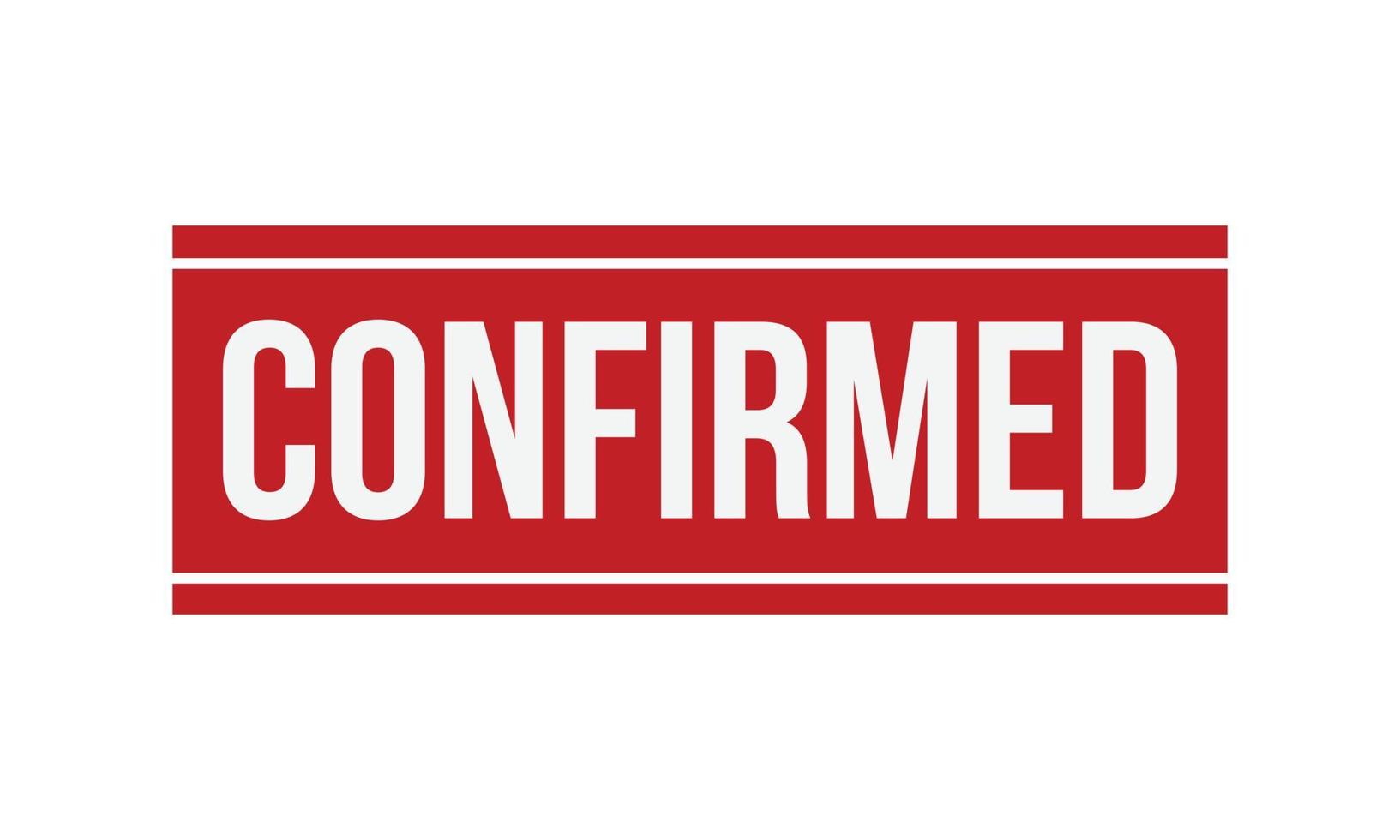 Confirmed Rubber Stamp. Red Confirmed Rubber Grunge Stamp Seal Vector Illustration