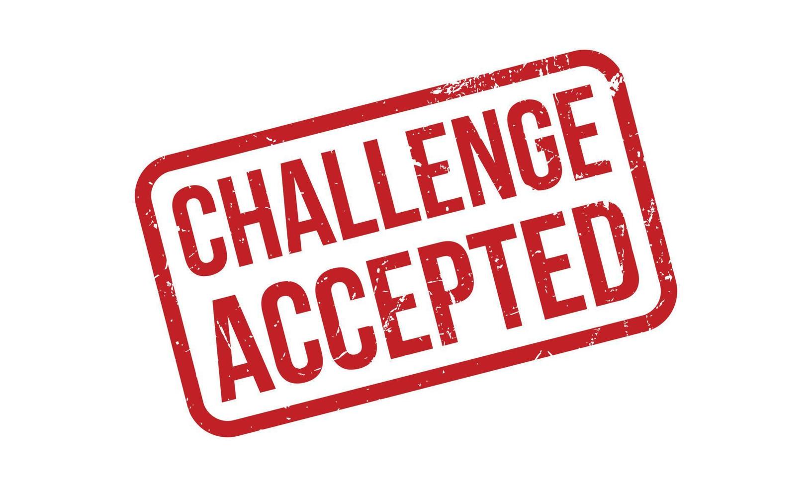 Challenge Accepted Rubber Stamp. Red Challenge Accepted Rubber Grunge Stamp Seal Vector Illustration