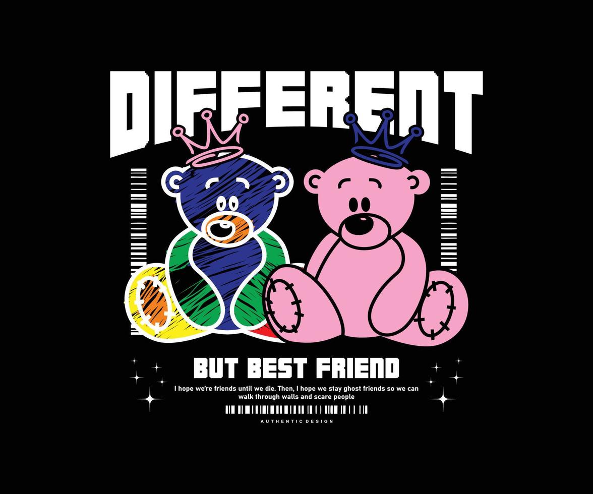 diferente pero mejor amigo eslogan con linda oso muñeca Pareja para ropa de calle y urbano estilo camisetas diseño, sudaderas con capucha, etc vector